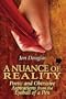 A Nuance of Reality: Poetic and Obtrusive Aspirations from the Eyeball of a Pen