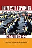University expansion in a changing global economy : triumph of the BRICs?