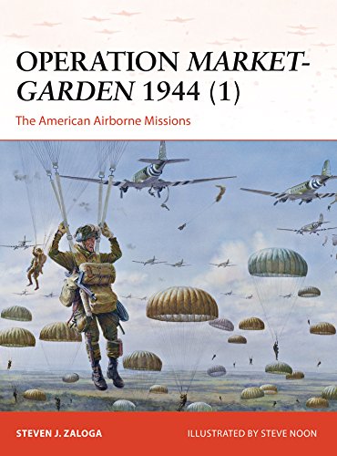 Operation Market-Garden 1944 (1): The American Airborne Missions (Campaign)
