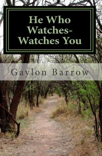 He Who Watches--Watches You