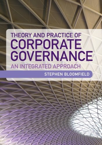 Theory and Practice of Corporate Governance: An Integrated Approach