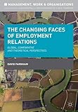 The changing faces of employment relations : global, comparative and theoretical perspectives