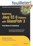 Beginning Java EE 6 Platform With GlassFish 3: From Novice to Professional