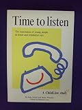 Time to listen : the experiences of children in residential and foster care : a ChildLine study