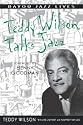 Teddy Wilson Talks Jazz: The Autobiography of Teddy Wilson (Bayou Jazz Lives)