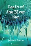 Detah of the Elver Man