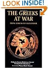 The Greeks at War: From Athens to Alexander (Essential Histories Specials)