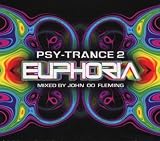 John 00 Fleming - Psy Trance Euphoria 2 Mixed By John 00 Fleming (Audio CD) - B001NPAWWM