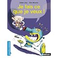 Je fais ce que je veux !