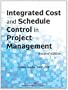 Integrated Cost and Schedule Control in Project Management