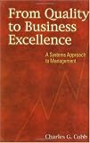 From Quality to Business Excellence: A Systems Approach to Management