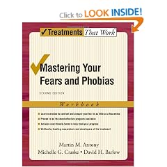 Mastering Your Fears and Phobias: Workbook: Client Workbook (Treatments That Work)