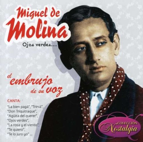 Miguel de Molina - Ojos Verdesel Embrujo De Su Voz - Zortam Music