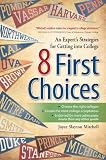 8 First Choices: An Expert's Strategies for Getting into College