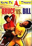 Kung Fu Theater: Bruce Vs. Bill
