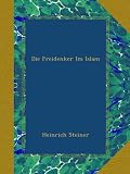 Bild zu: Die Freidenker Im Islam
