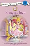 Princess Joy's Party (I Can Read! / Princess Parables)