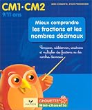 Mieux comprendre les fractions et les nombres décimaux CM1-CM2 : Comparer, additionner, soustraire et multiplier des fractions ou des nombres décimaux