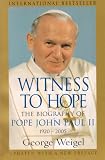 Witness to Hope: The Biography of Pope John Paul II, 1920 - 2005