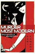 Murder Most Modern: Detective Fiction and Japanese Culture