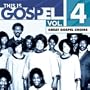 This Is Gospel 4: Great Gospel Choirs