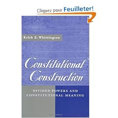 Constitutional Construction: Divided Powers and Constitutional Meaning