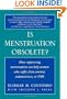 Is Menstruation Obsolete?