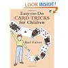 Easy-to-Do Card Tricks for Children (Become a Magician)