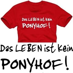 Das Leben ist kein Ponyhof T-SHIRT in S M L XL XXL XXXL versch. Farben