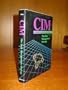 Computer Integrated Manufacturing: The Data Management Strategy (Digital Press CIM series)