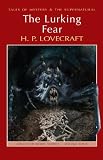 Collected Short Stories: The Lurking Fear Volume Four (Tales of Mystery & the Supernatural)