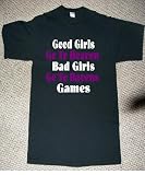 GOOD GIRLS GO TO HEAVEN BAD GIRLS GO TO RAVENS GAMES NAUGHTY DEVILISH LADY T SHIRT jersey