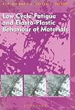 Low Cycle Fatigue and Elasto-Plastic Behaviour of Materialsの画像