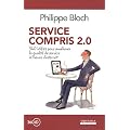 Service compris 2.0 : 360 id�es pour am�liorer la qualit� de service � l'heure d'internet