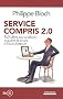 Service compris 2.0 : 360 id�es pour am�liorer la qualit� de service � l'heure d'internet