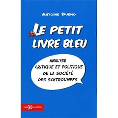 Le petit livre bleu - Analyse critique et politique de la soci�t� des schtroumpfs
