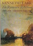 The Romantic rebellion : Romantic versus classic art