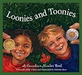 Loonies and Toonies: A Canadian Number Book (Discover Canada Province By Province)