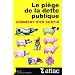 Le Pi�ge de la dette publique