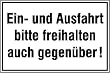 4329. Hinweisschild f�r Ein- und Ausfahrten Ein- und Ausfahrt bitte freihalten auch gegen�ber! Aluminium gepr�gt Gr��e 30,00 cm x 20,00 cm