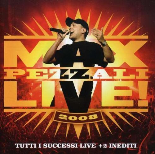Max Pezzali - Max Pezzali Live 2008 - Zortam Music