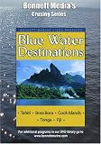 Blue Water Destinations: Tahiti, Bora Bora, Cook Islands & Tonga.