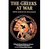 the greeks at war from athens to alexander essential histories specials