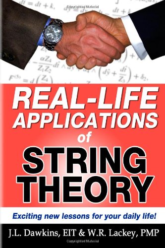 real life applications of string theory exciting new lessons for your daily life
