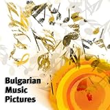 Vitality Music Presents: Music From Bulgaria