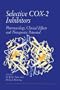 Selective COX-2 Inhibitors: Pharmacology, Clinical Effects and Therapeutic Potential