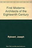 The first moderns : the architects of the eighteenth century