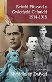 Beirdd Ffosydd y Gwledydd Celtaidd 1914-1918