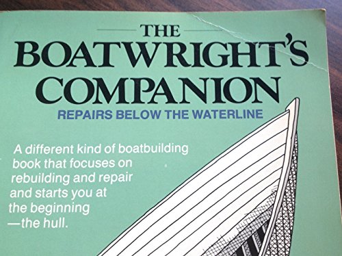 The Boatwright's Companion: Repairs Below the Waterline