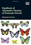 Handbook of alternative theories of economic growth